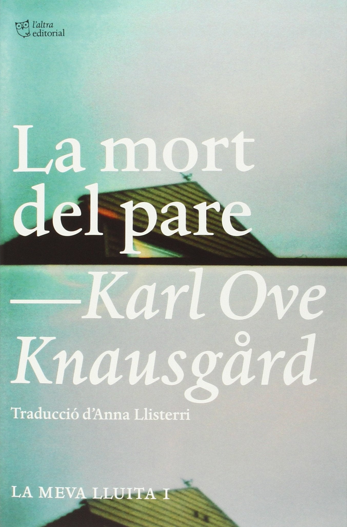 La mort del pare : la meva lluita 1 Non-fiction