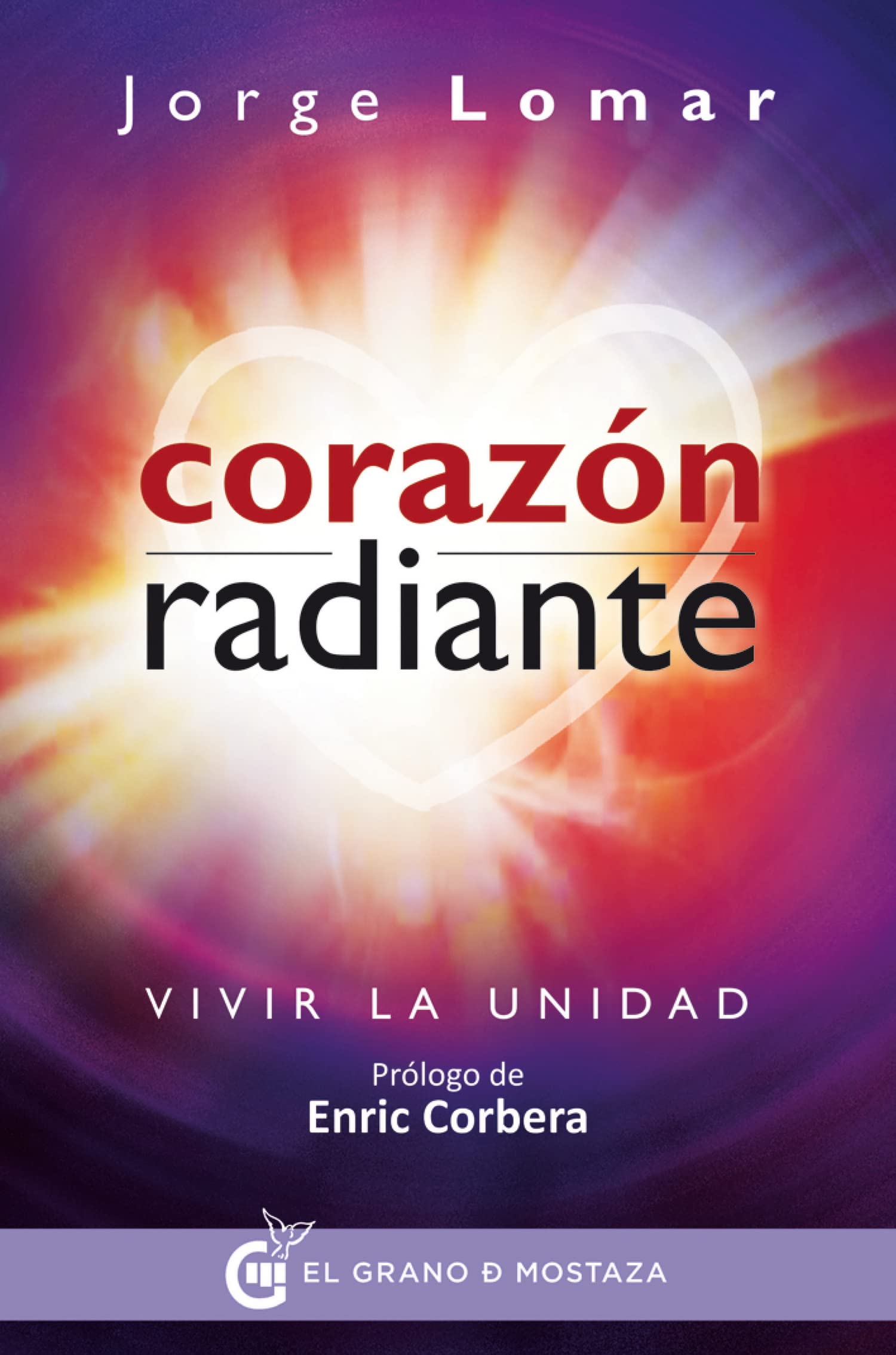 Corazón radiante: Vivir la unidad book