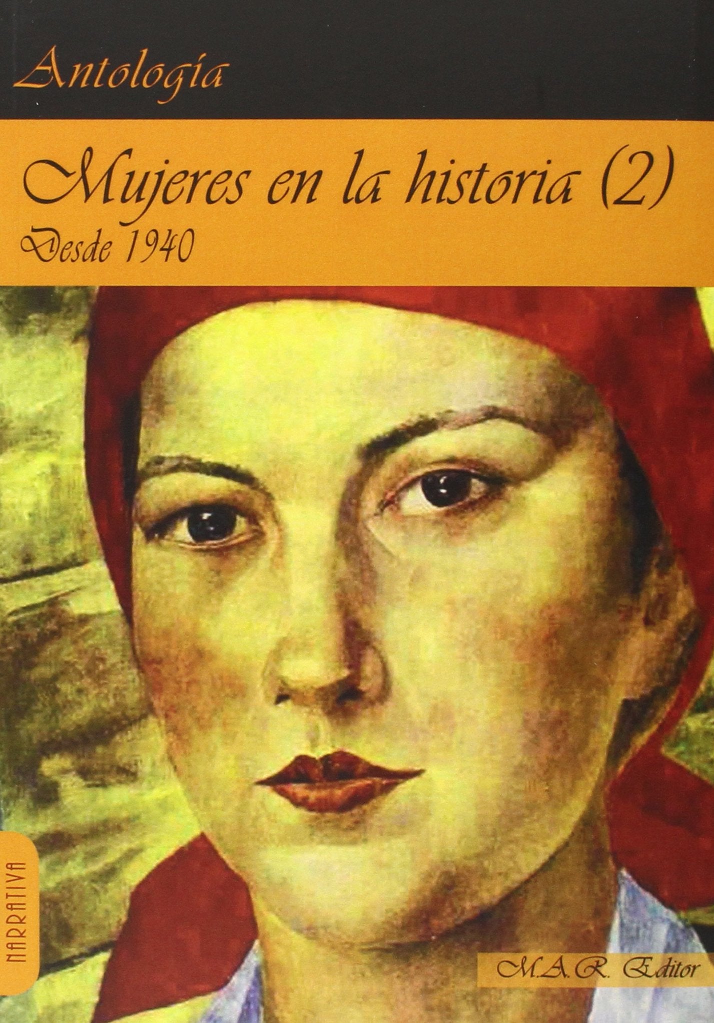 Mujeres en la historia (2) Desde 1940.: Antología sobre mujeres book
