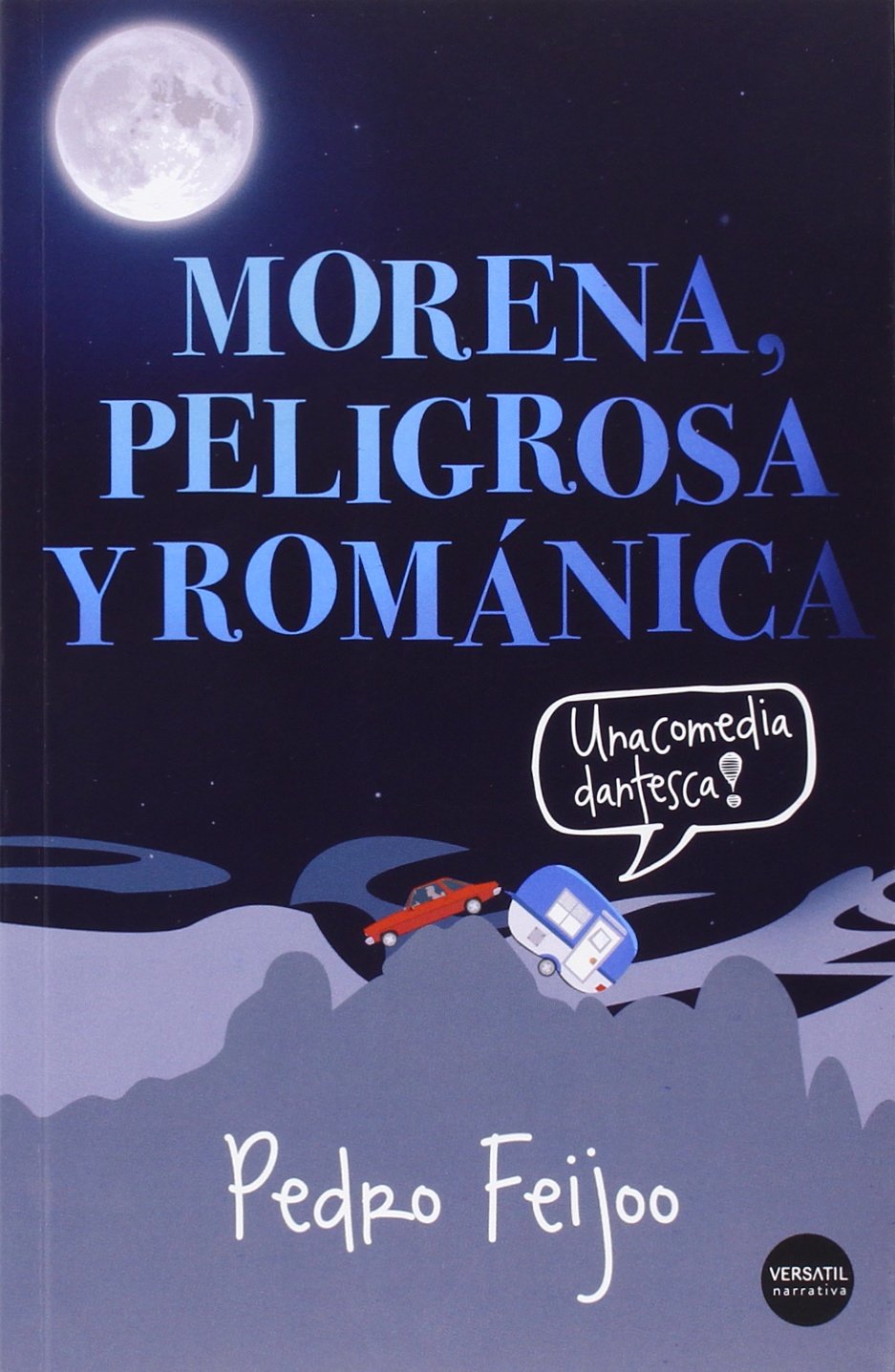 Morena, peligrosa y románica: Una comedia dantesca book
