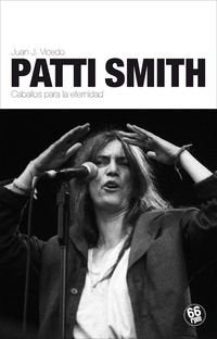 Patti Smith : caballos para la eternidad Social Sciences