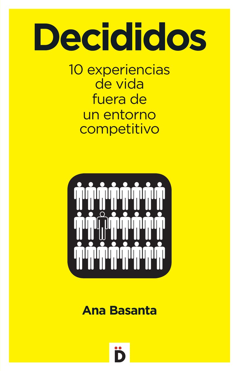 Decididos: 10 experiencias de vida fuera de un entorno competitivo book