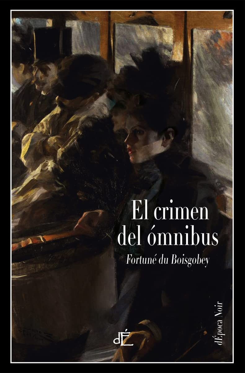 El crimen del omnibus (dEpoca Noir, Band 1) Classics