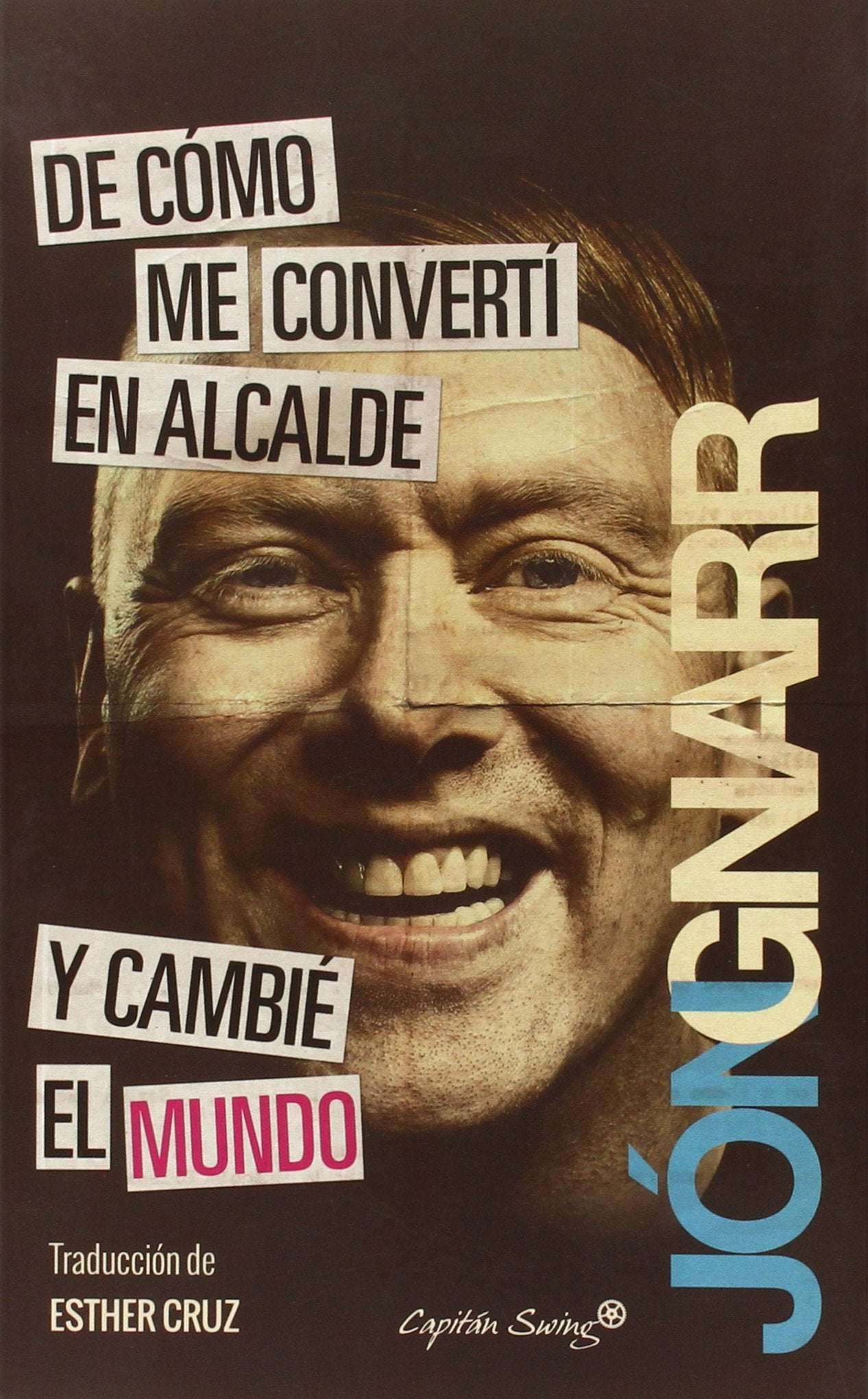 Cómo me convertí en alcalde y cambié el mundo Philosophy