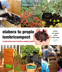 Elabora tu propio lombricompost (Guías para la Fertilidad de la Tierra, Band 19) Hobbies & Crafts