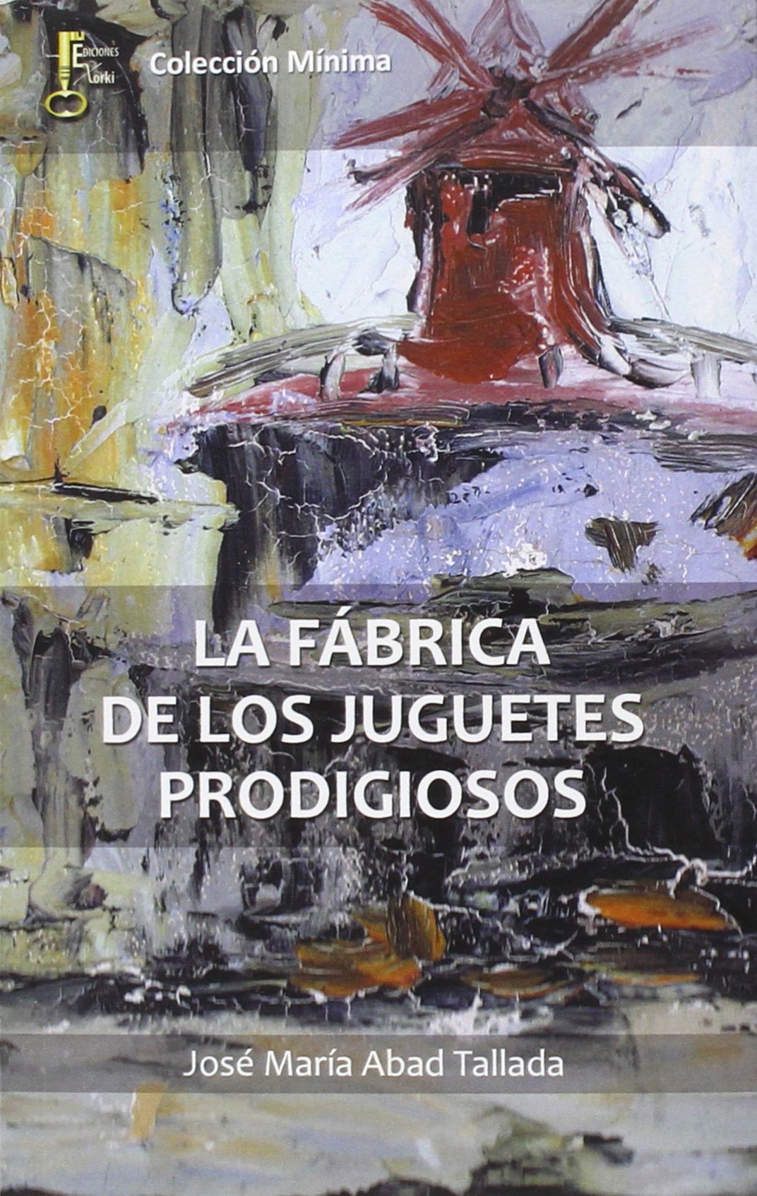 La fábrica de los juguetes prodigiosos book