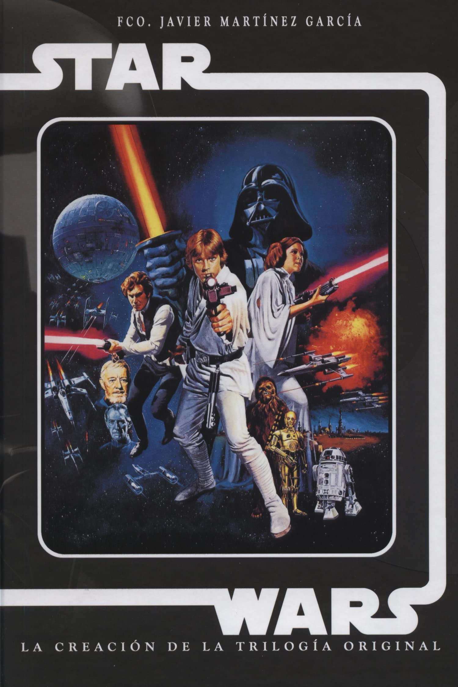 Stars Wars. La creación de la trilogía original Learning & Reference