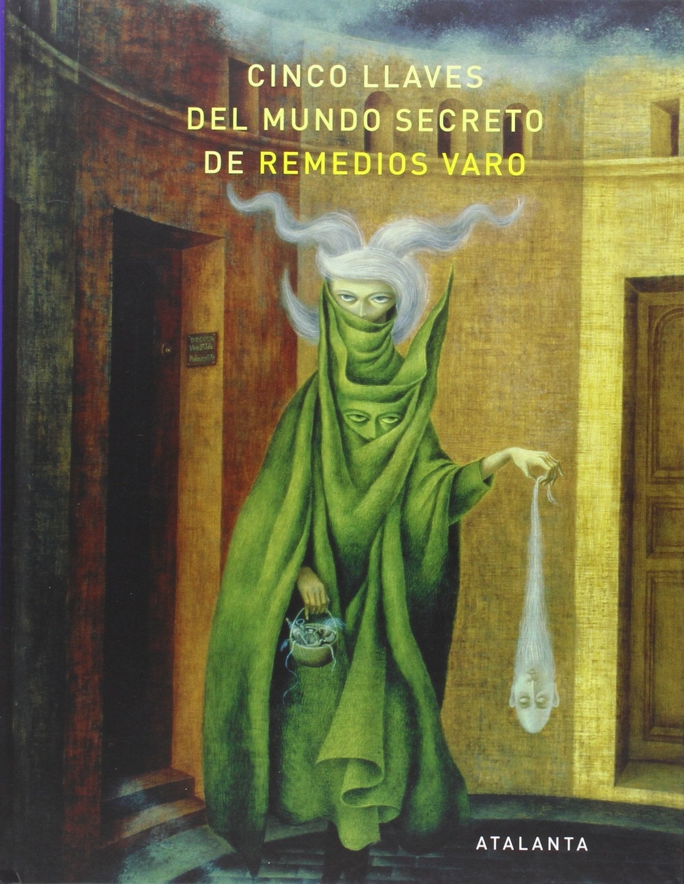 Cinco llaves del mundo secreto de Remedios Varo (IMAGINATIO VERA, Band 97) Non-fiction