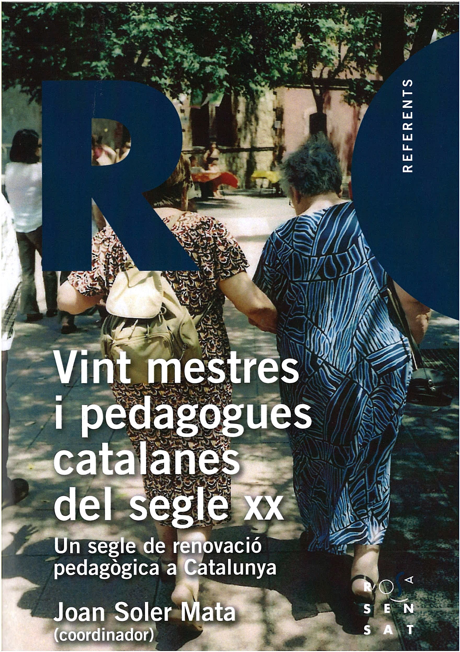 Vint mestres i pedagogues catalanes del segle XX: Un segle de renovació pedagògica a Catalunya book