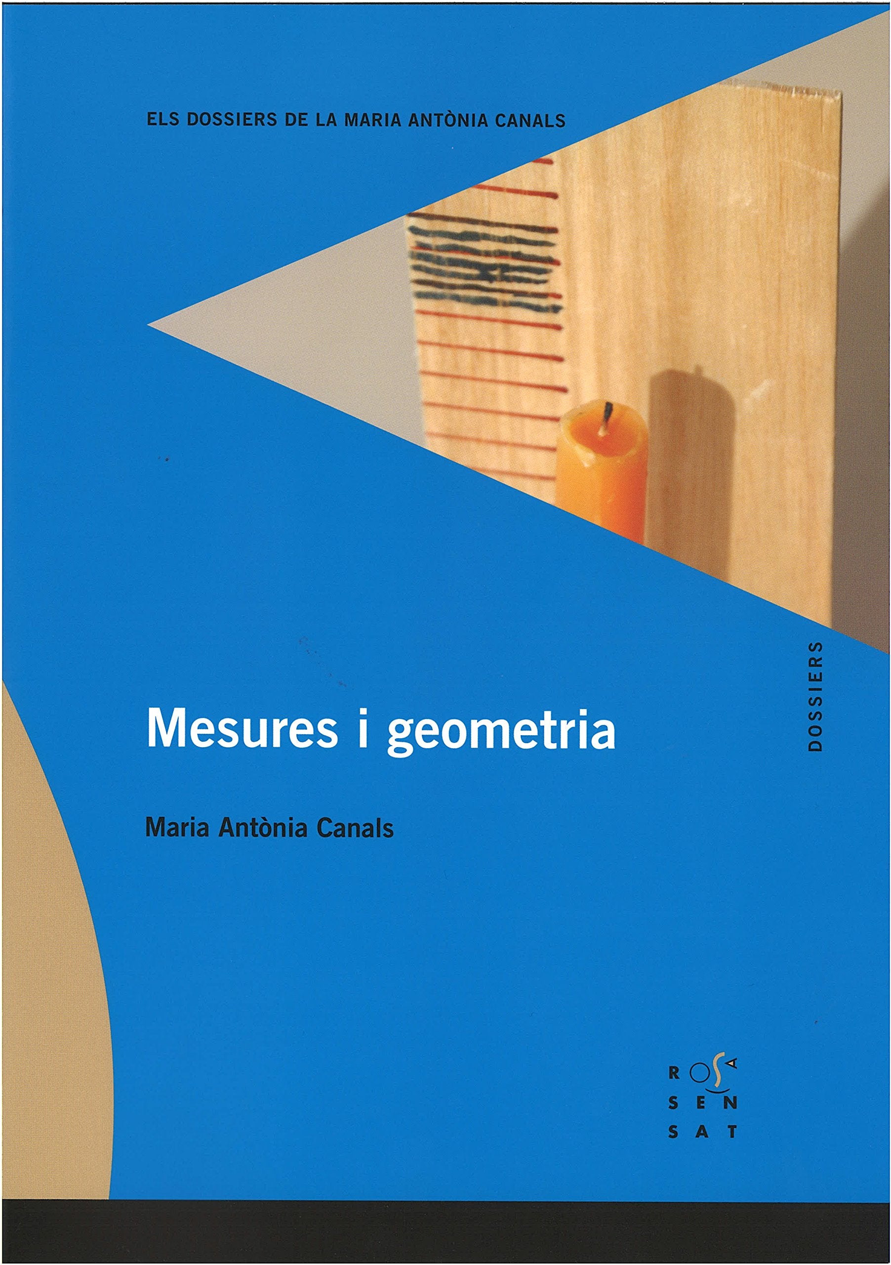 Mesures i geometria (Els dossiers de la Maria Antònia Canals, Band 108) Non-fiction