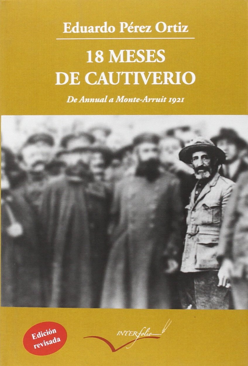 18 meses de cautiverio: De Annual a Monte Arruit 1921 book