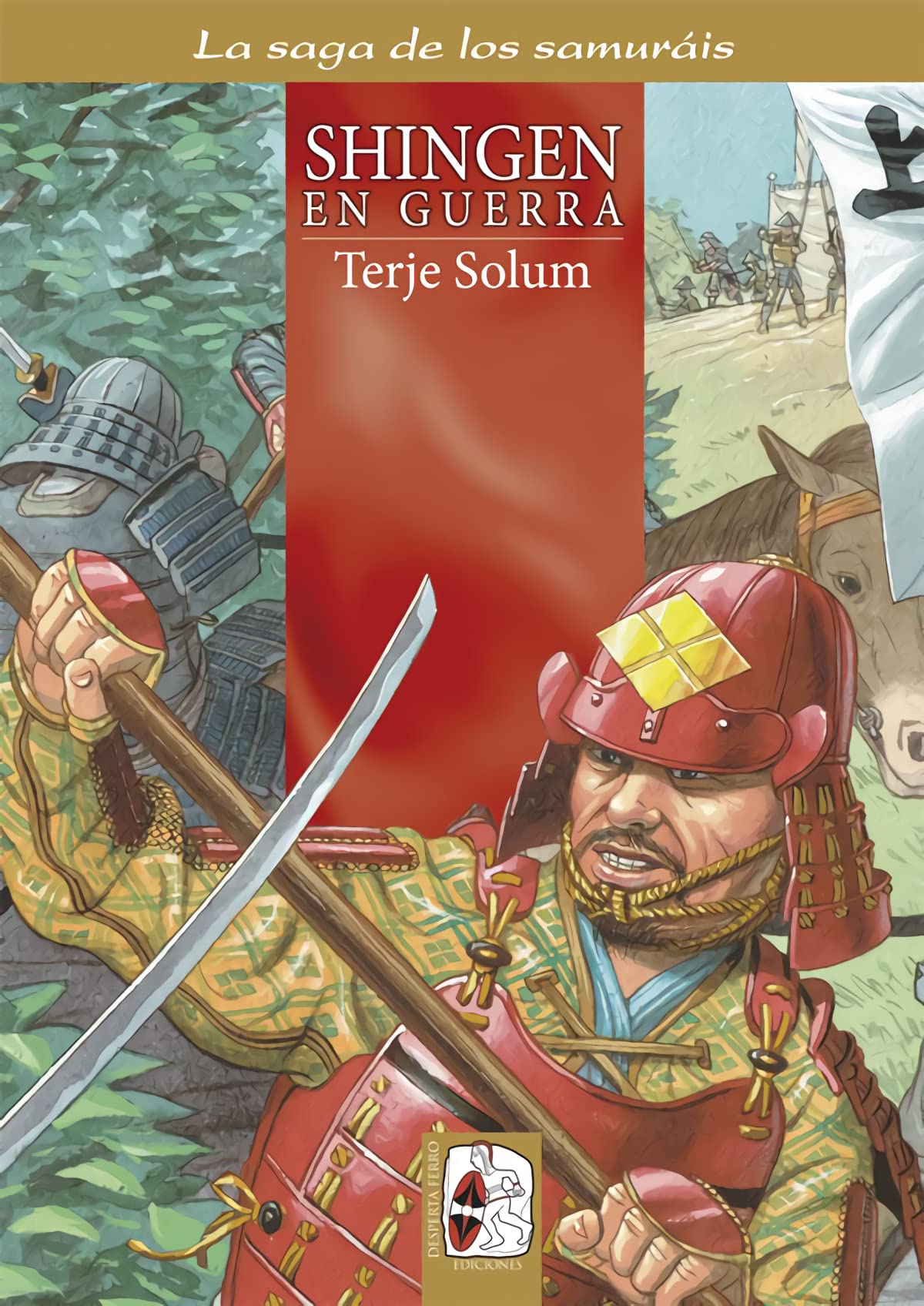 Shingen en guerra: Los Takeda de Kai 4 (1549-1558) book