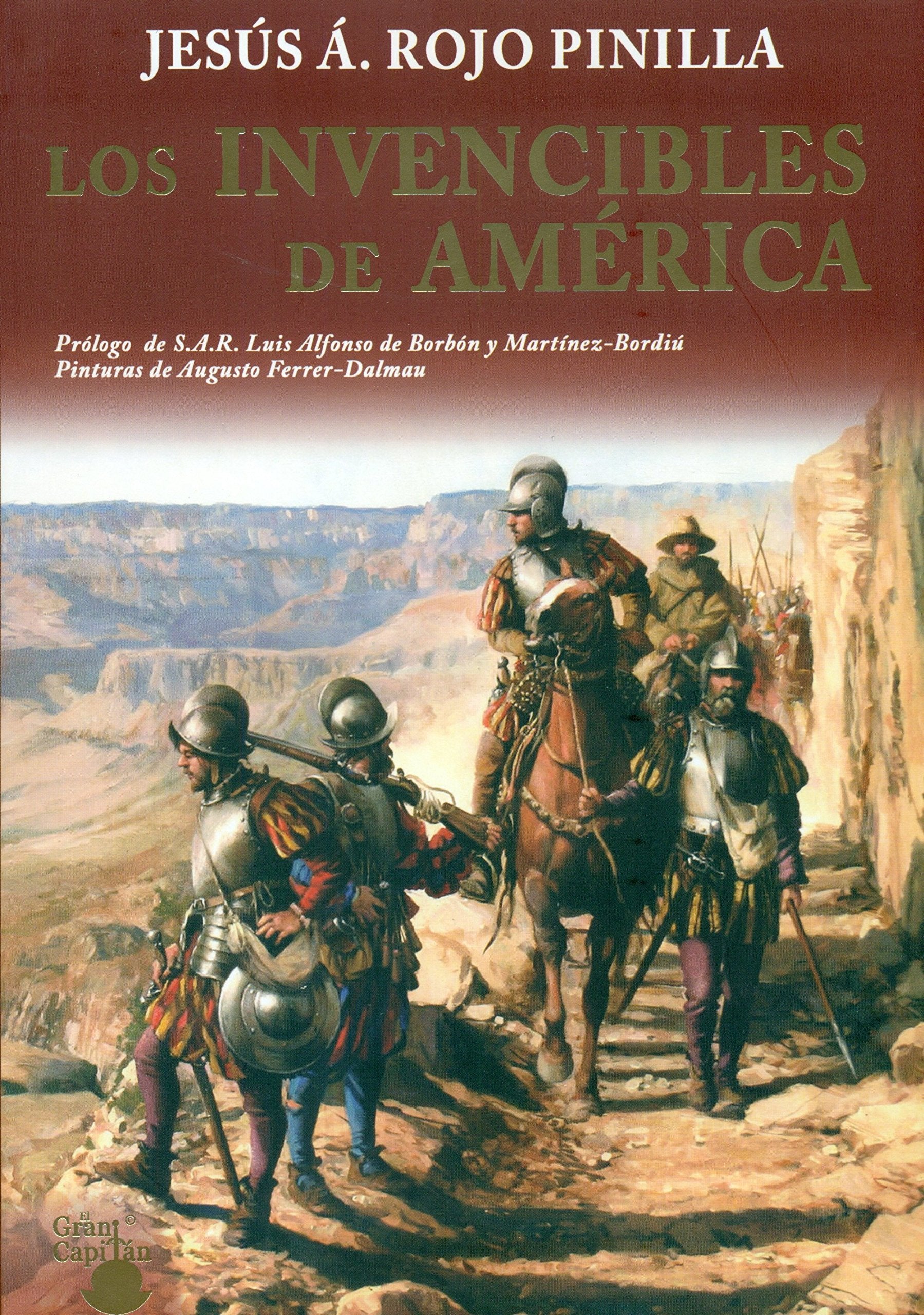 Los invencibles de América : grandeza, intrigas amores y traiciones Contemporary literature