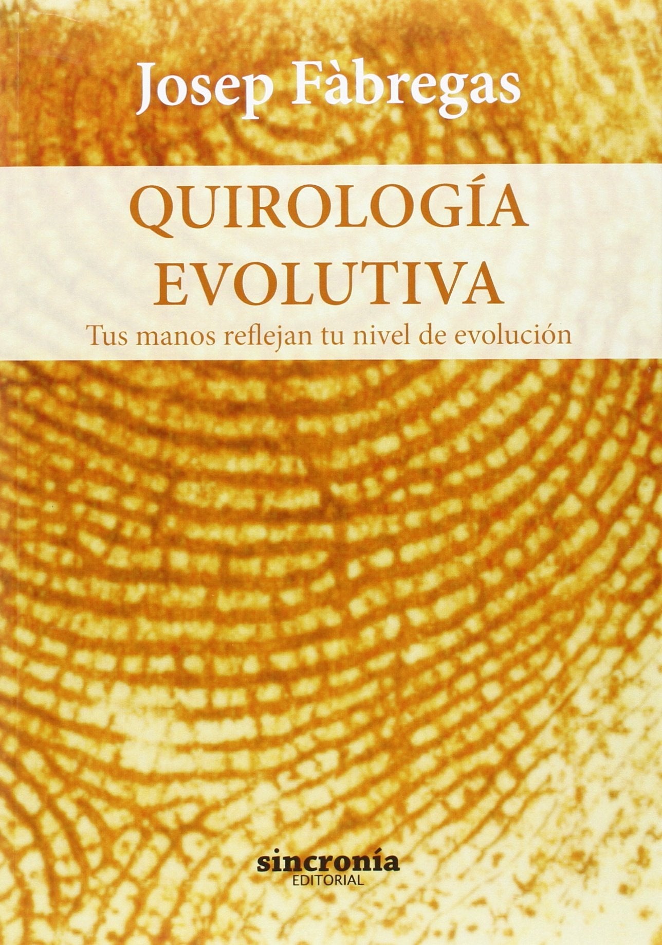 QUIROLOGÍA EVOLUTIVA: Tus manos reflejan tu nivel de evolución book