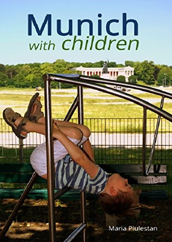 Munich with children: A guide to Bavaria's capital for the whole family Books