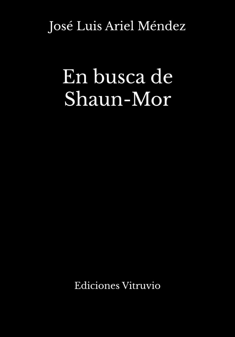 En busca de Shaun-Mor: Accésit Premio Vitruvio de poesía (Colección Baños del Carmen) Poetry