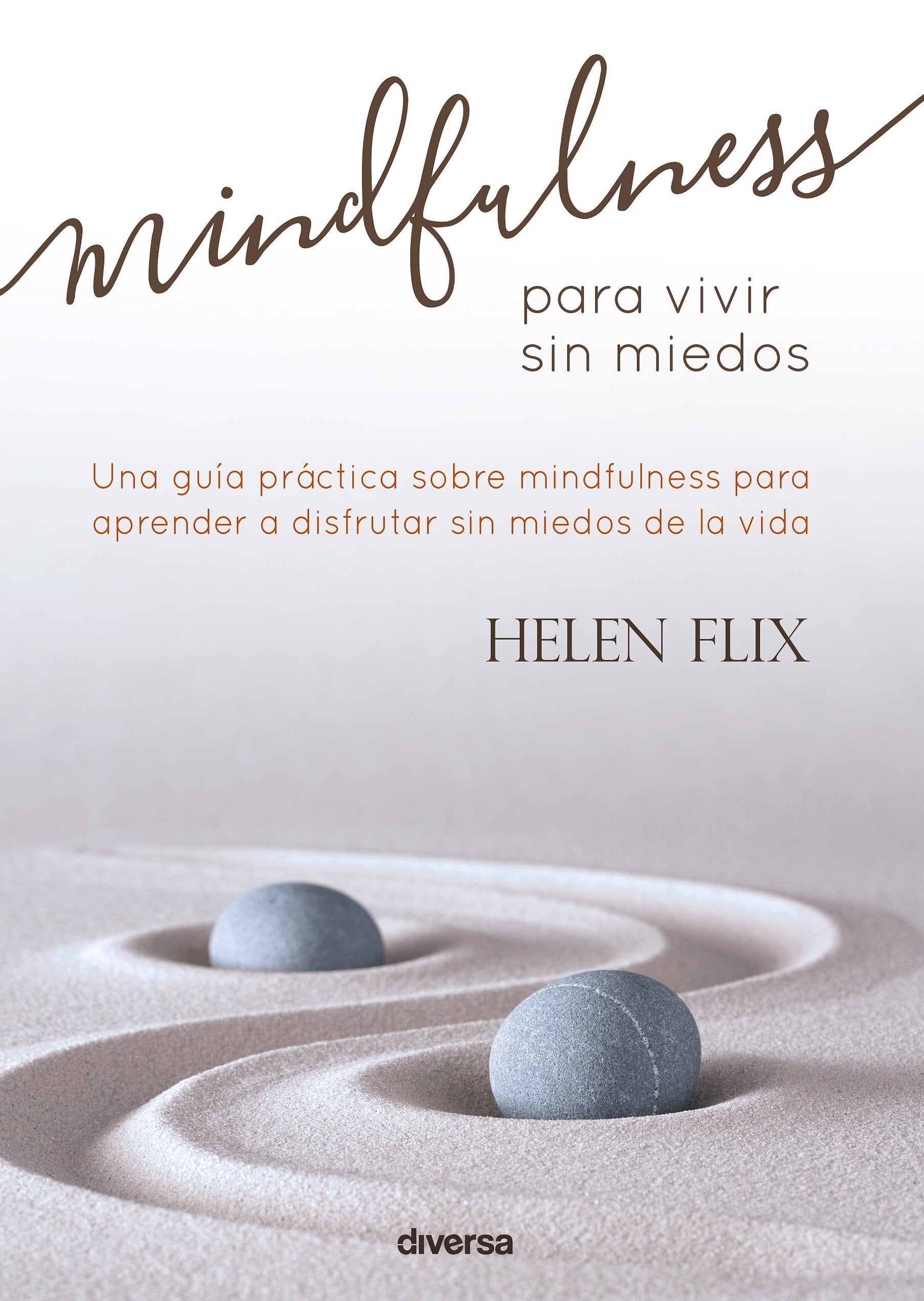 Mindfulness para vivir sin miedos (Crecimiento, Band 3) Lifestyle