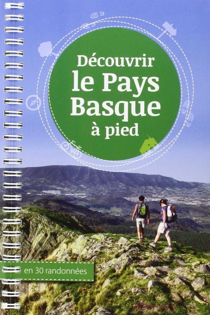 Découvrir le Pays Basque à pied en 30 randonnées book
