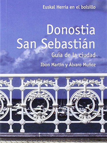 DONOSTIA-SAN SEBASTIÁN: GUIÁ DE LA CIUDAD (EUSKAL HERRIA EN EL BOLSILLO, Band 11) Leisure, Home & Garden