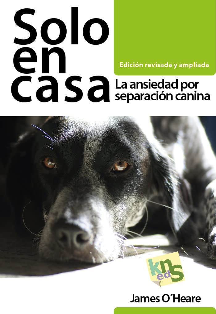 Solo en casa. Edición revisada y ampliada: La ansiedad por separación canina book