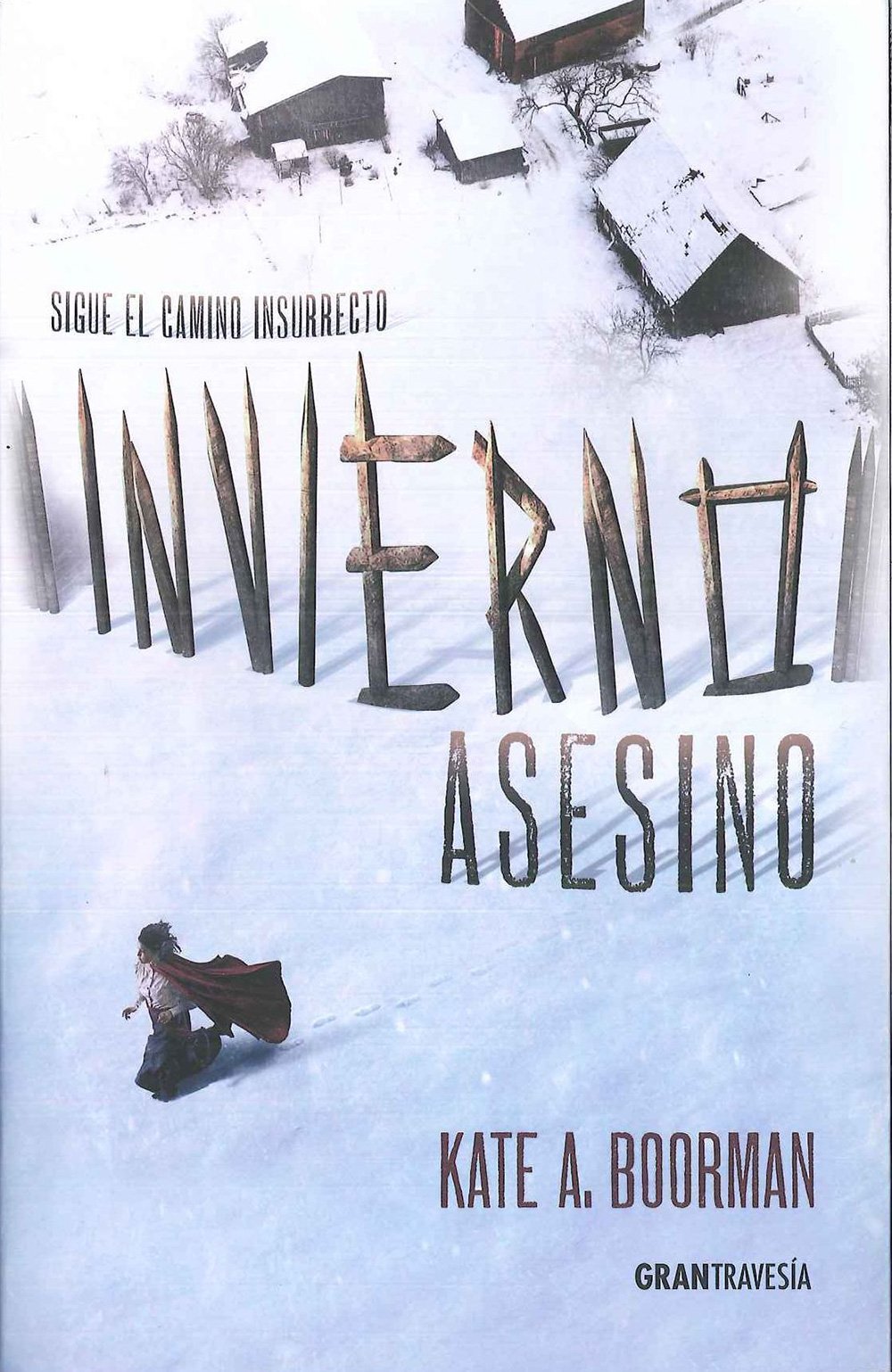 Invierno asesino : sigue el camino insurrecto Social Sciences