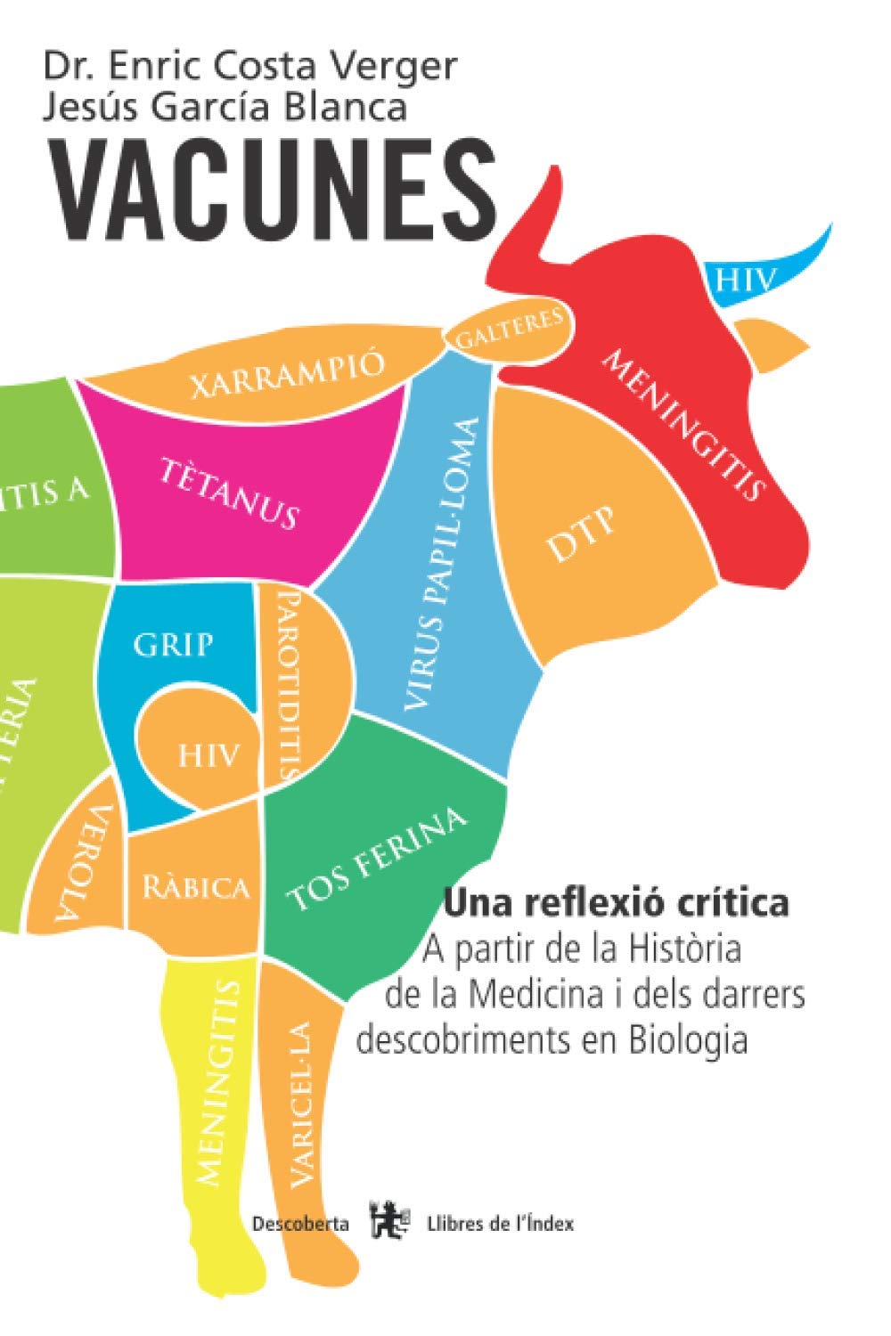 Vacunes: Una reflexió crítica. A partir de la Història de la Medicina i dels darrers descobriments en Biologia (Descoberta, Band 63) Medicine