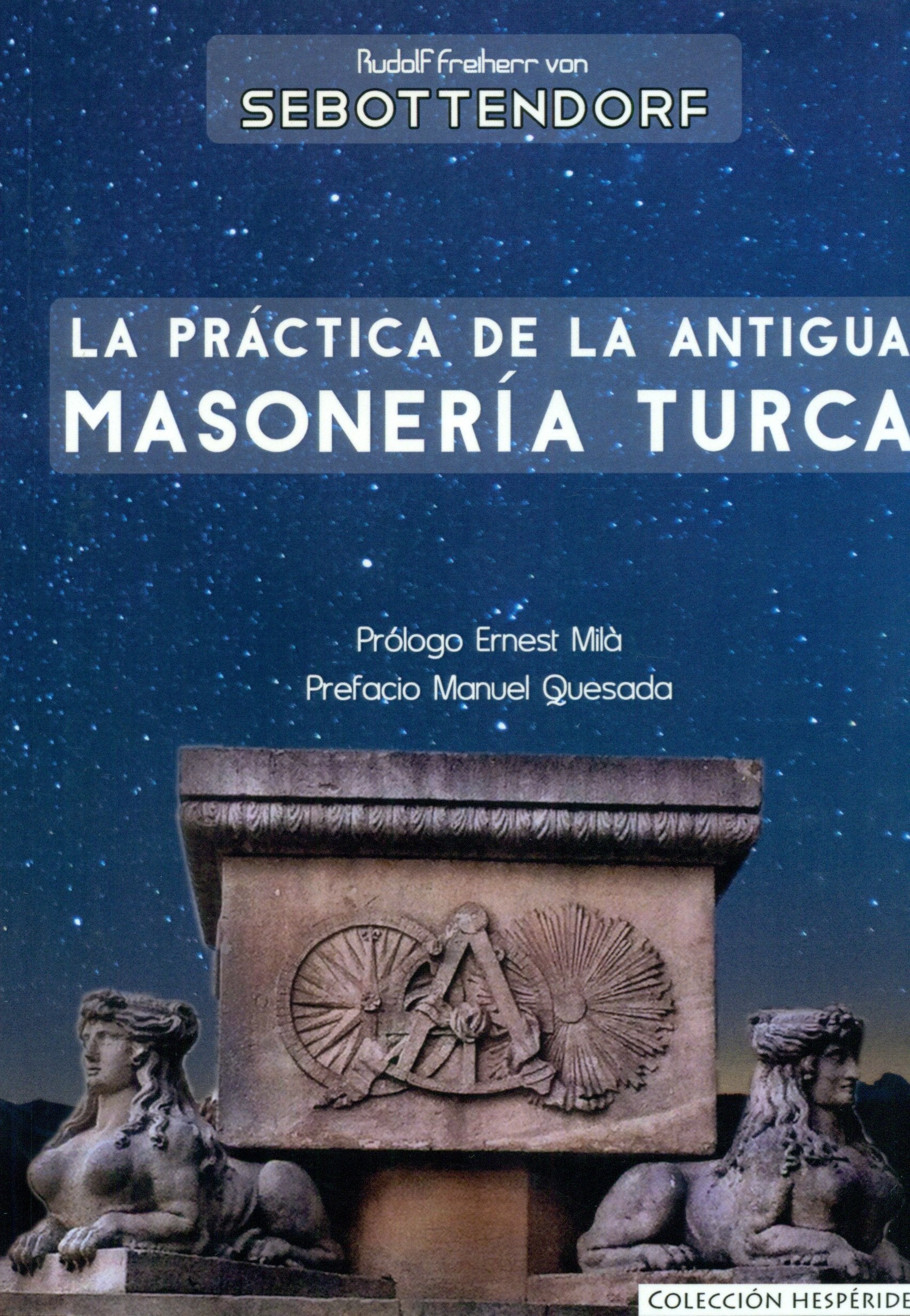 La práctica de la antigua masonería turca (HEPÉRIDES, Band 1) Religion & Esotericism
