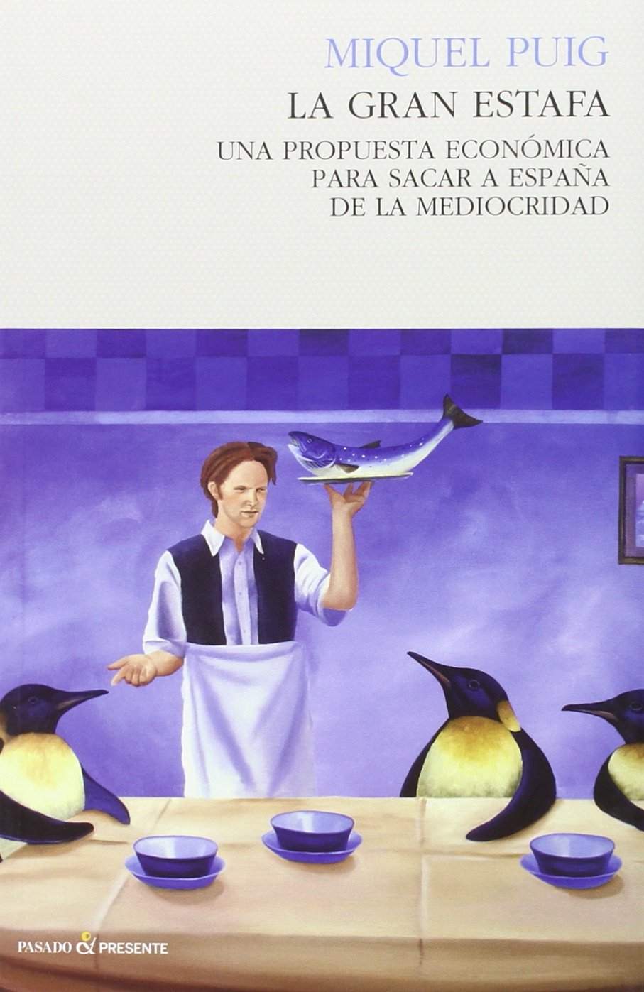 La gran estafa: Una propuesta para sacar a españa de la mediocridad Business, Finance & Career