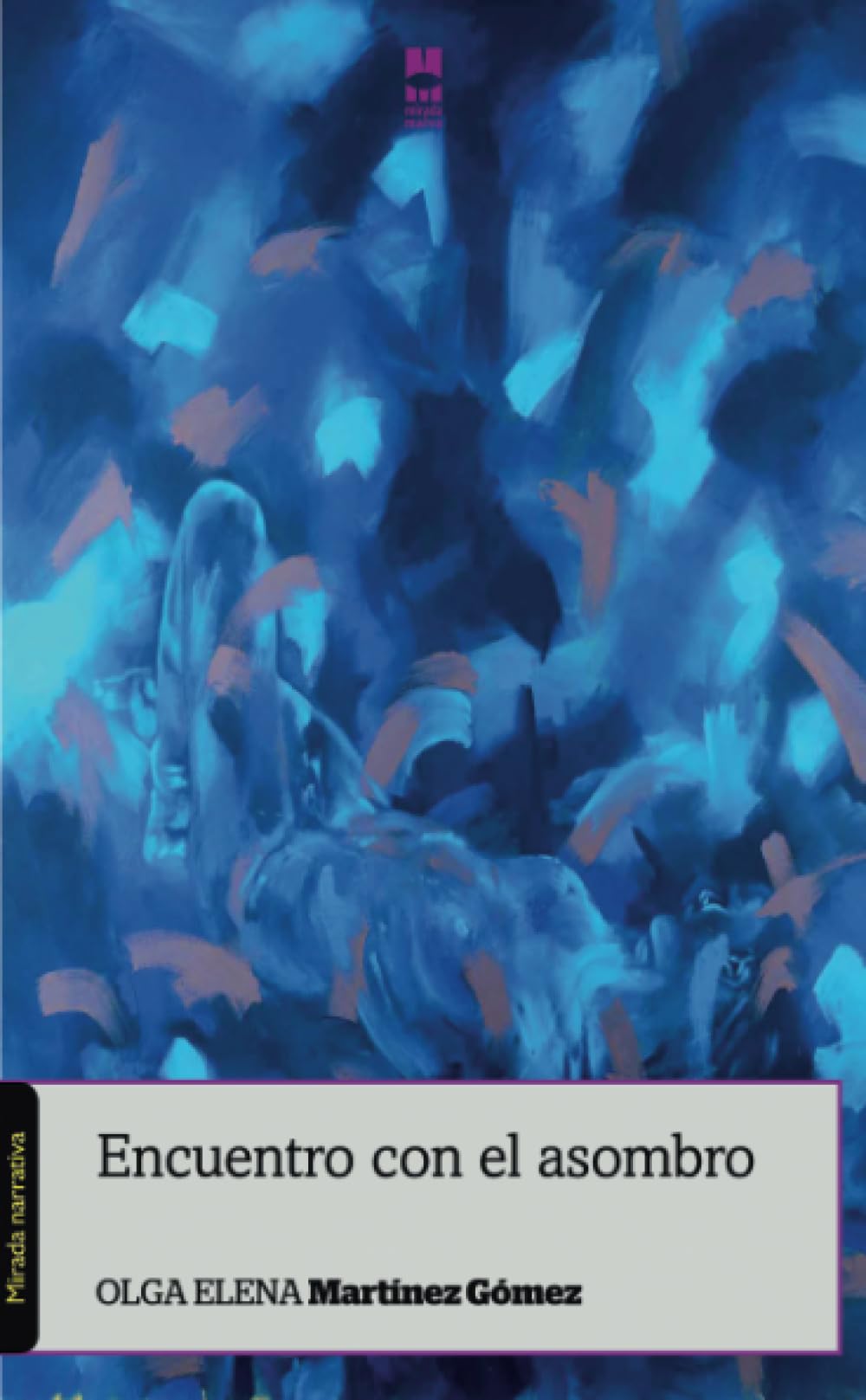 Encuentro con el asombro (Mirada Narrativa, Band 20) Essays & Short Stories