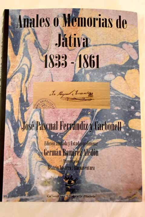 Anales o Memorias de Játiva 1833-1861 (Una ullada a la historia, Band 45) Books