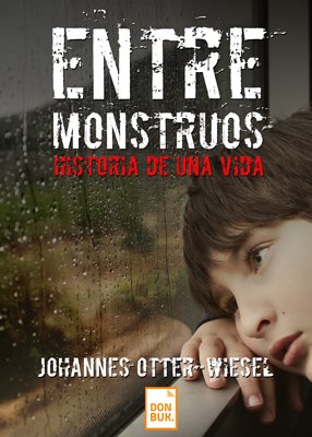 Entre monstruos: Historia de una vida Books
