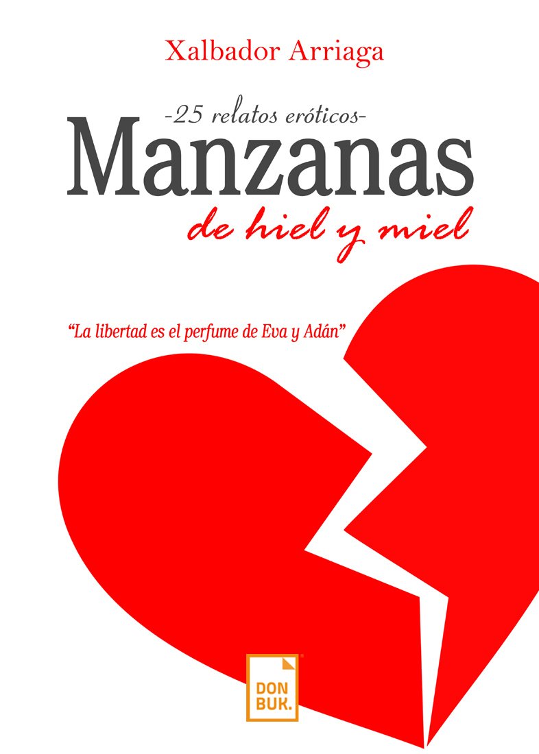 Manzanas de hiel y miel: 25 relatos eróticos Books