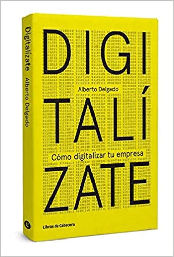 Digitalízate : cómo digitalizar tu empresa (Temáticos nuevas tecnologías) Books