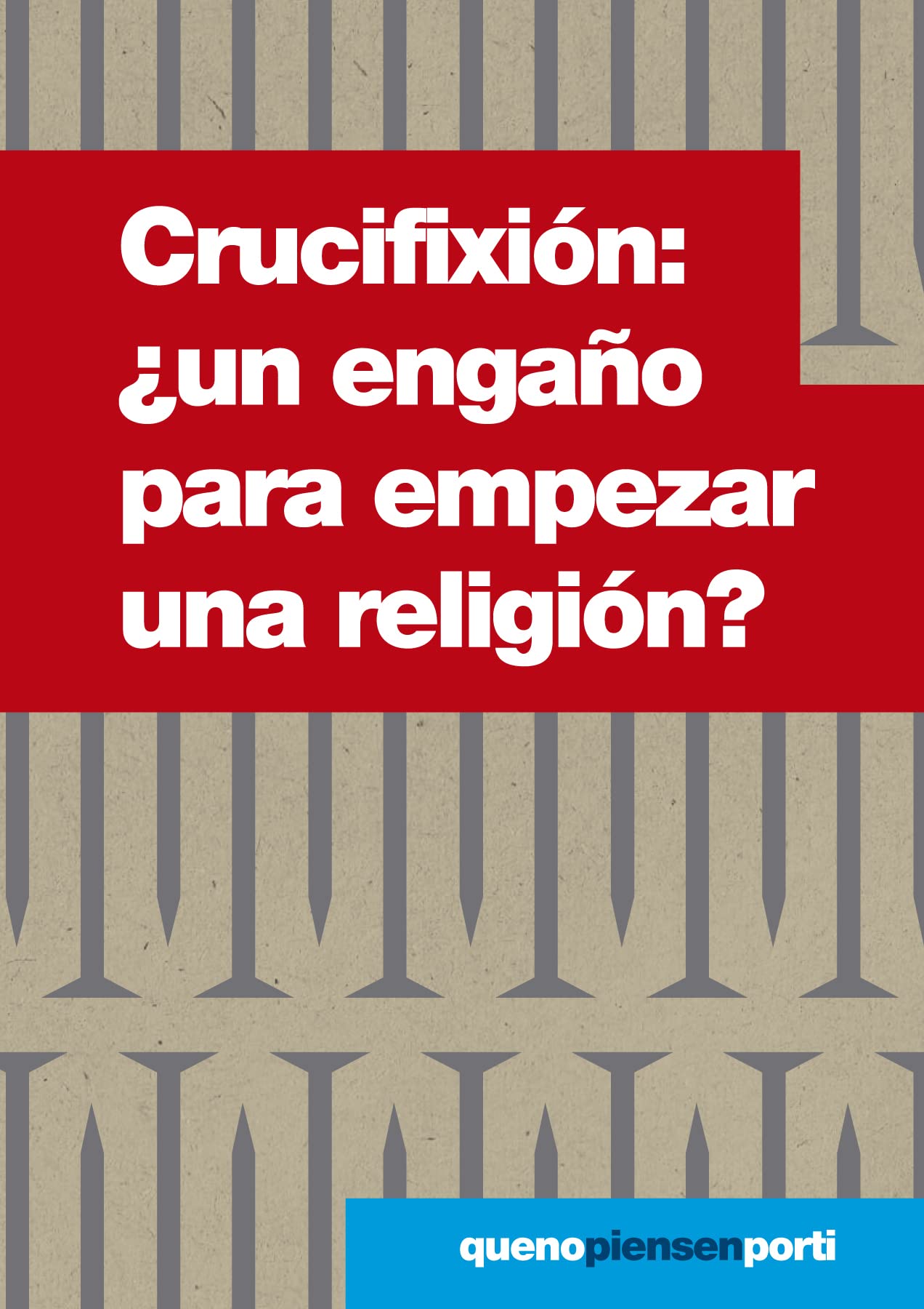 Crucifixión: ¿un engaño para empezar una religión? Books