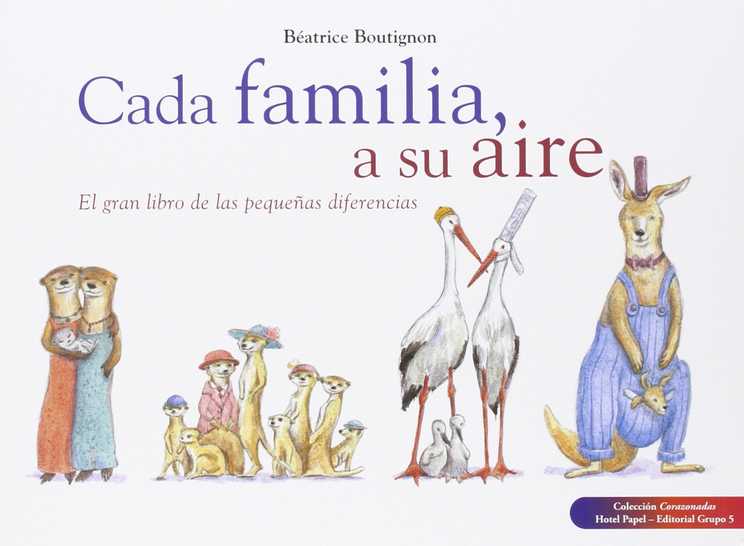Cada familia, a su aire: El gran libro de las pequeñas diferencias book