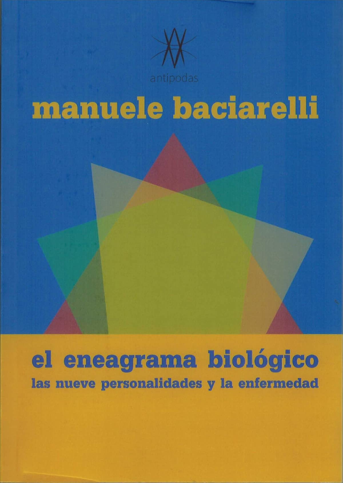 El Eneagrama Biológico: Las nueve personalidades y la enfermedad (Nuevos Paradigmas, Band 2) Books
