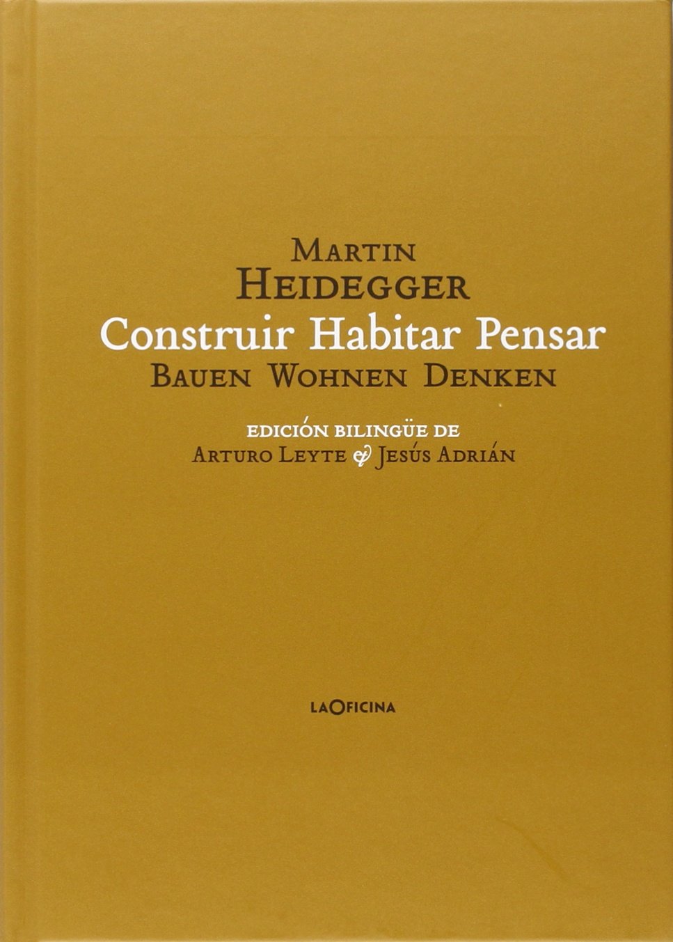 Construir Habitar Pensar (Bauen Wohnen Denken) book