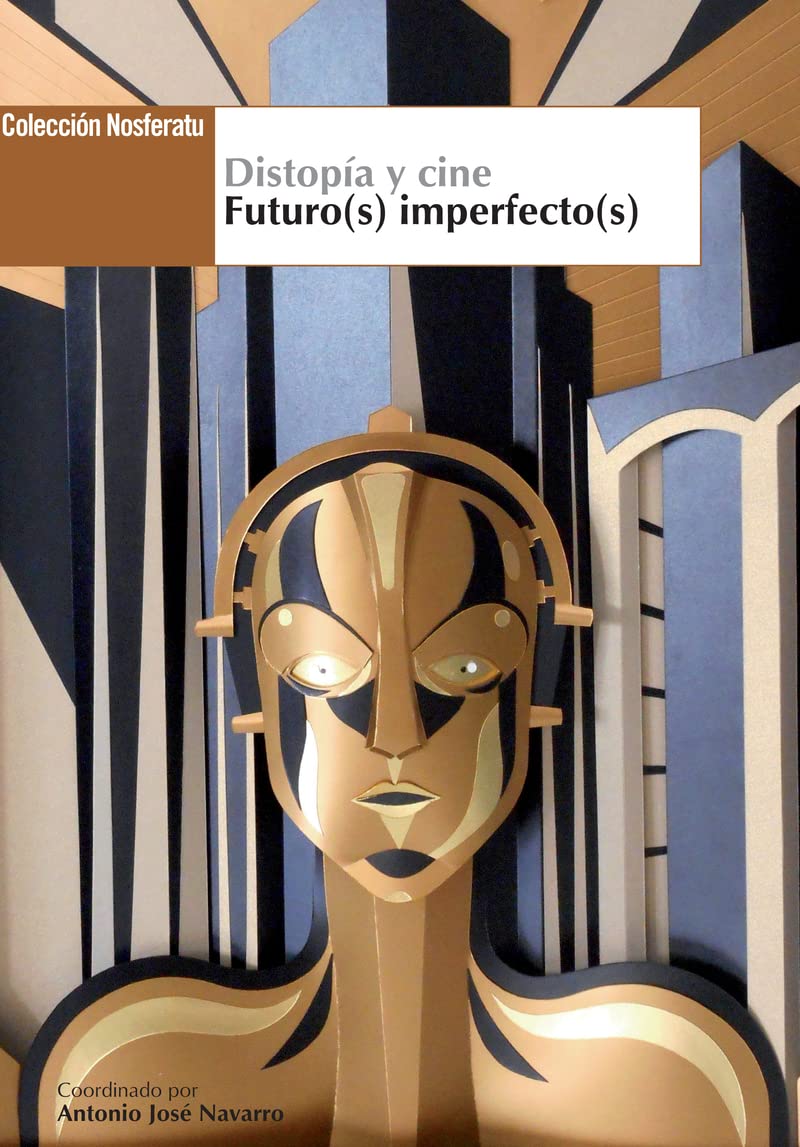 Futuro(s) imperfecto(s). Distopía y cine book