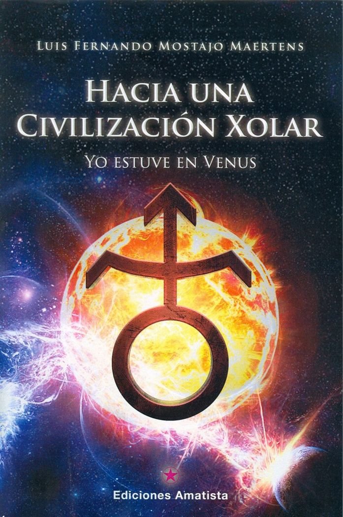 HACIA UNA CIVILIZACIÓN XOLAR: Yo estuve en Venus book