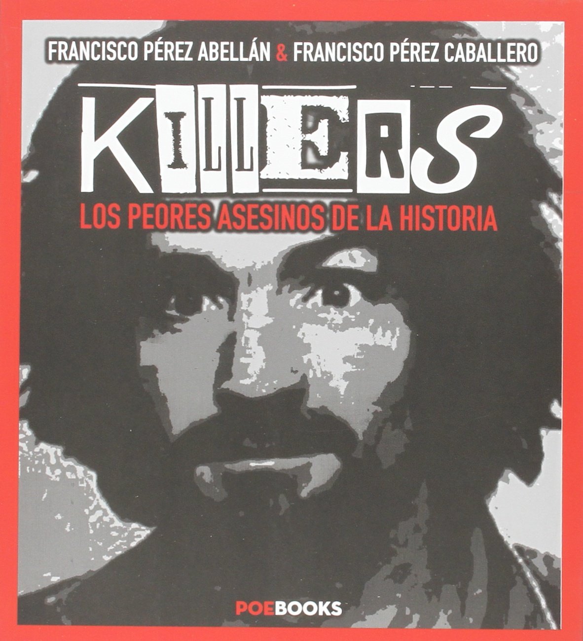 KILLERS: LOS PEORES ASESINOS DE LA HISTORIA book