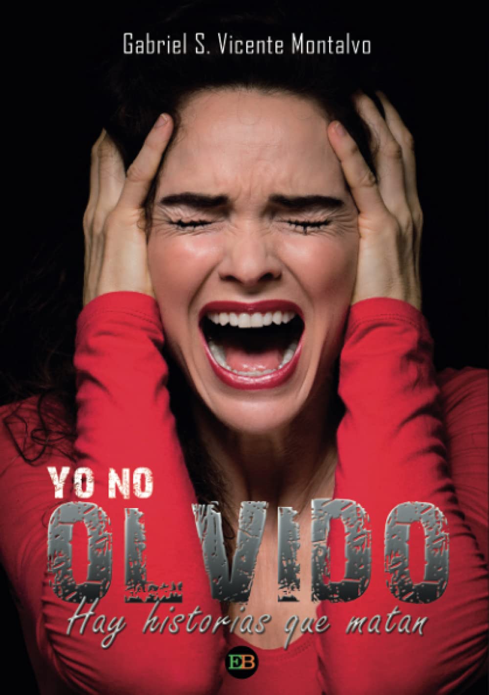 Yo no olvido: Hay historias que matan book