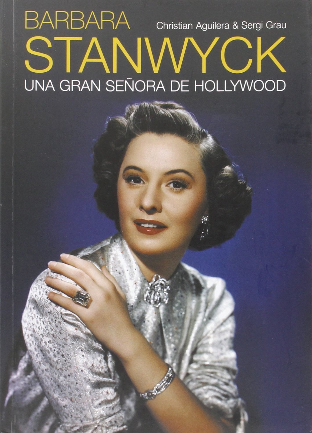 Barbara Stanwyck : una gran señora de Hollywood Learning & Reference