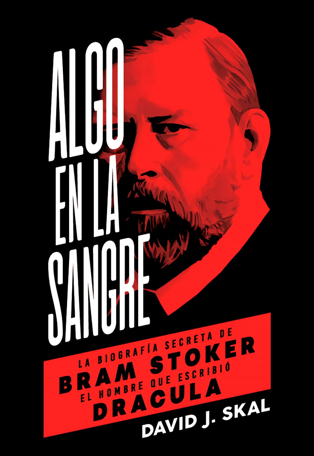 Algo en la sangre : la biografía secreta de Bram Stoker, el hombre que escribió Drácula (Es Pop Ensayo, Band 15) Art & Literature Books