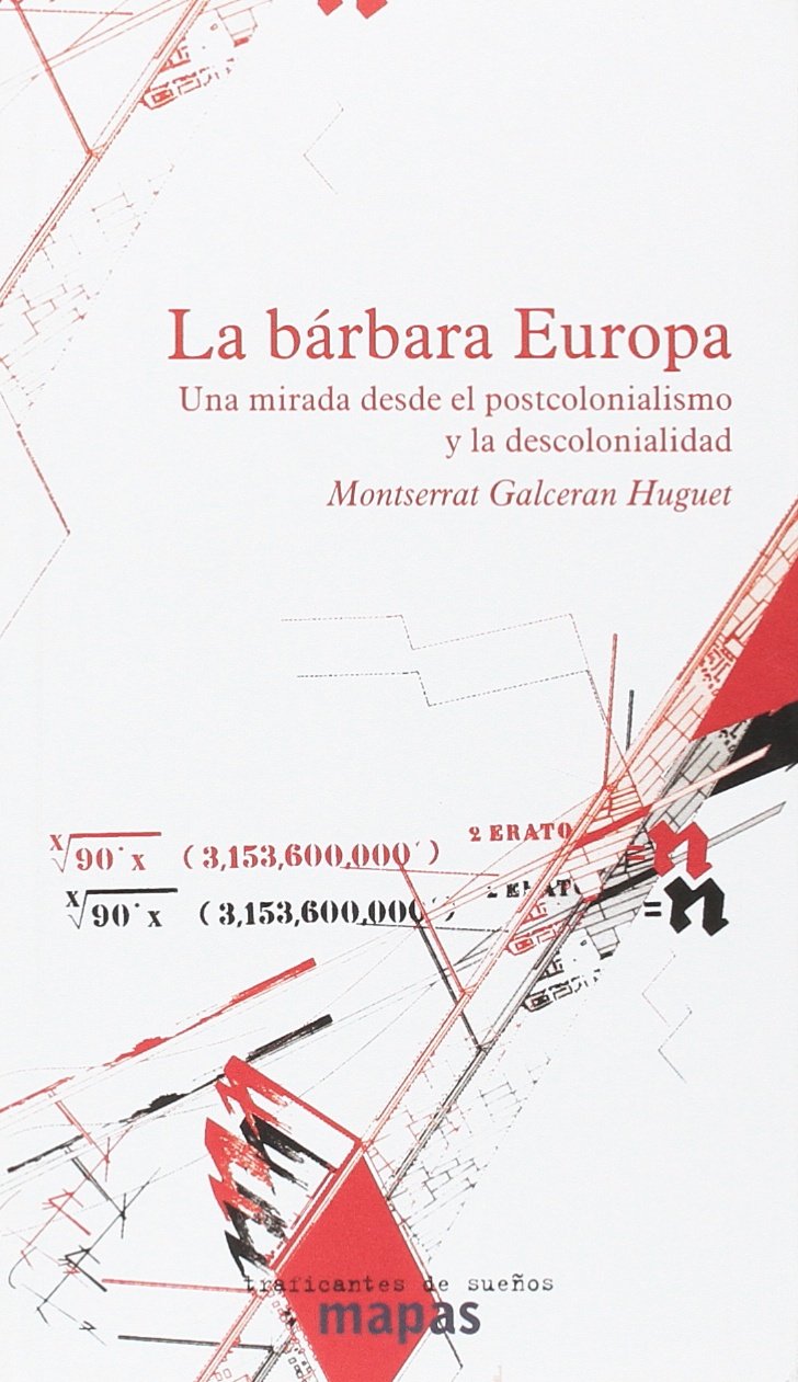 La bárbara Europa : una mirad desde el postcolonialismo y la decolonialidad Social Sciences