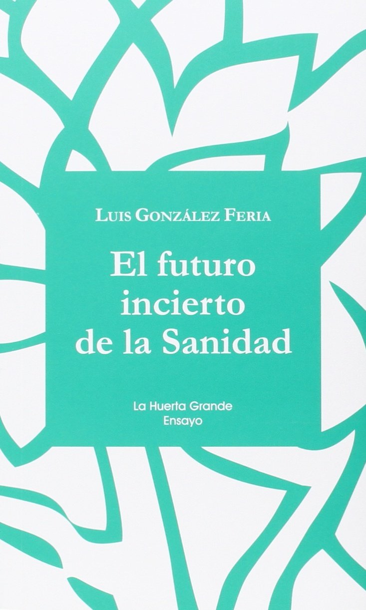 El futuro incierto de la sanidad Medicine
