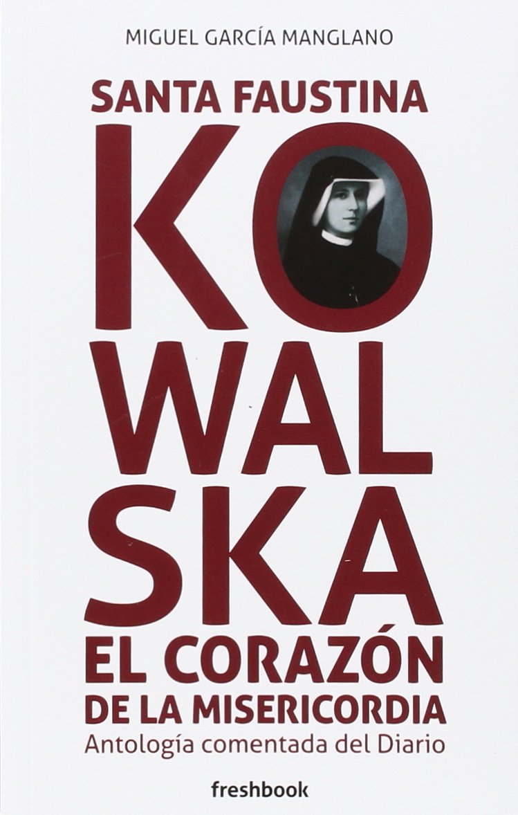 Santa Faustina Kowalska el corazón de la misericordia Reference Books