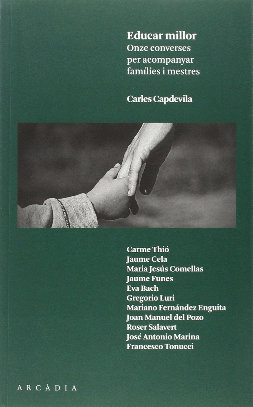 Educar millor : onze converses per acompanyar famílies i mestres book