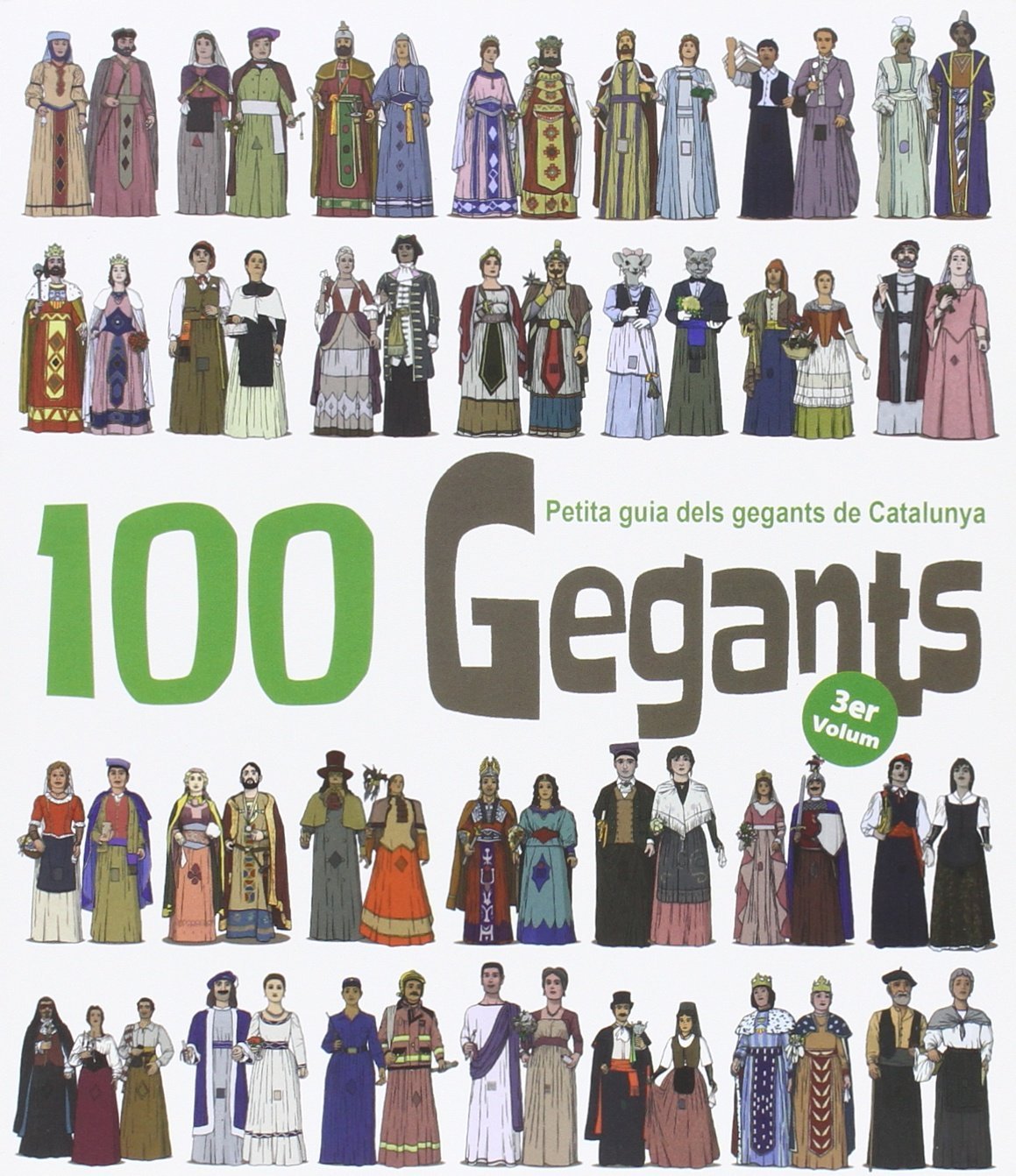 100 Gegants. Volum 3 : Petita guia dels Gegants de Catalunya Social Sciences