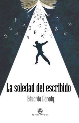 La soledad del escribido (Narrativa, Band 5) Contemporary literature