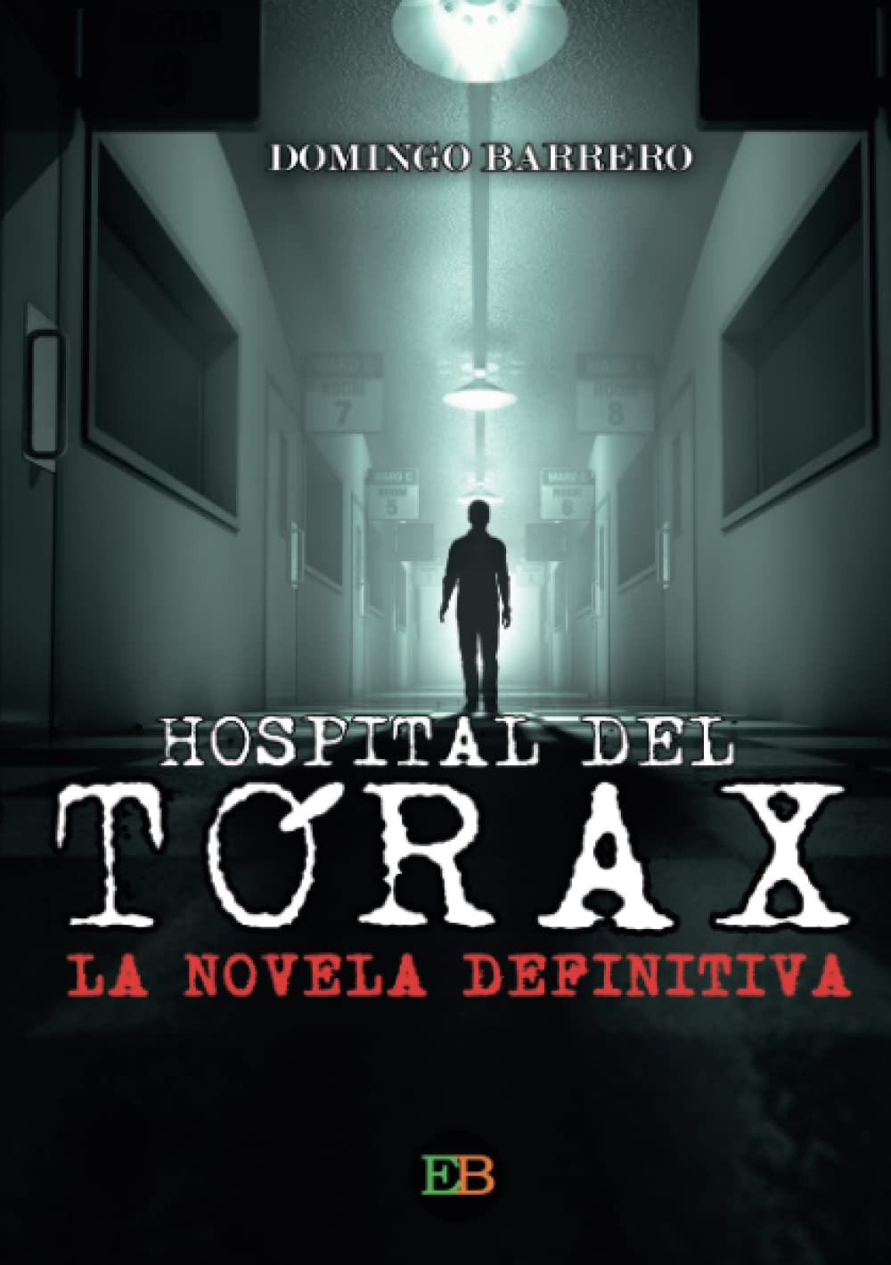 Hospital del Tórax: La novela definitiva Religion & Esotericism